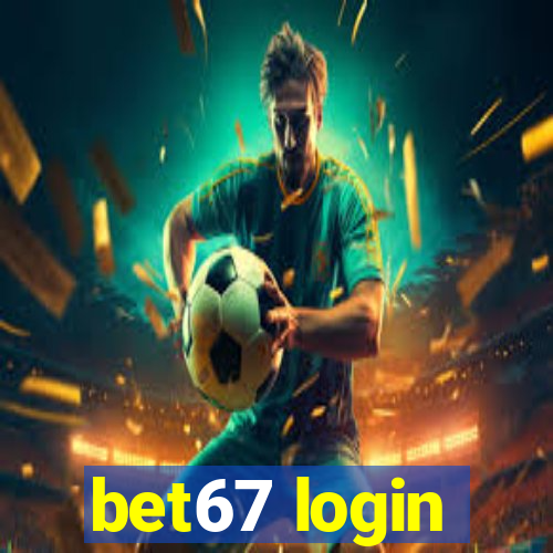 bet67 login